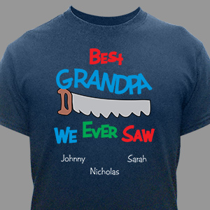 Best We Ever Saw Personalized T-Shirt | Personalized Grandpa Shirts