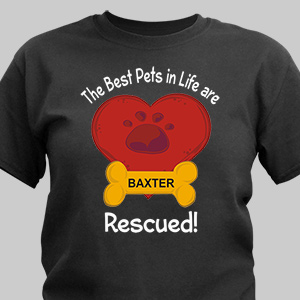 Personalized Best Pets are Rescued T-Shirt | Personalized T-shirts