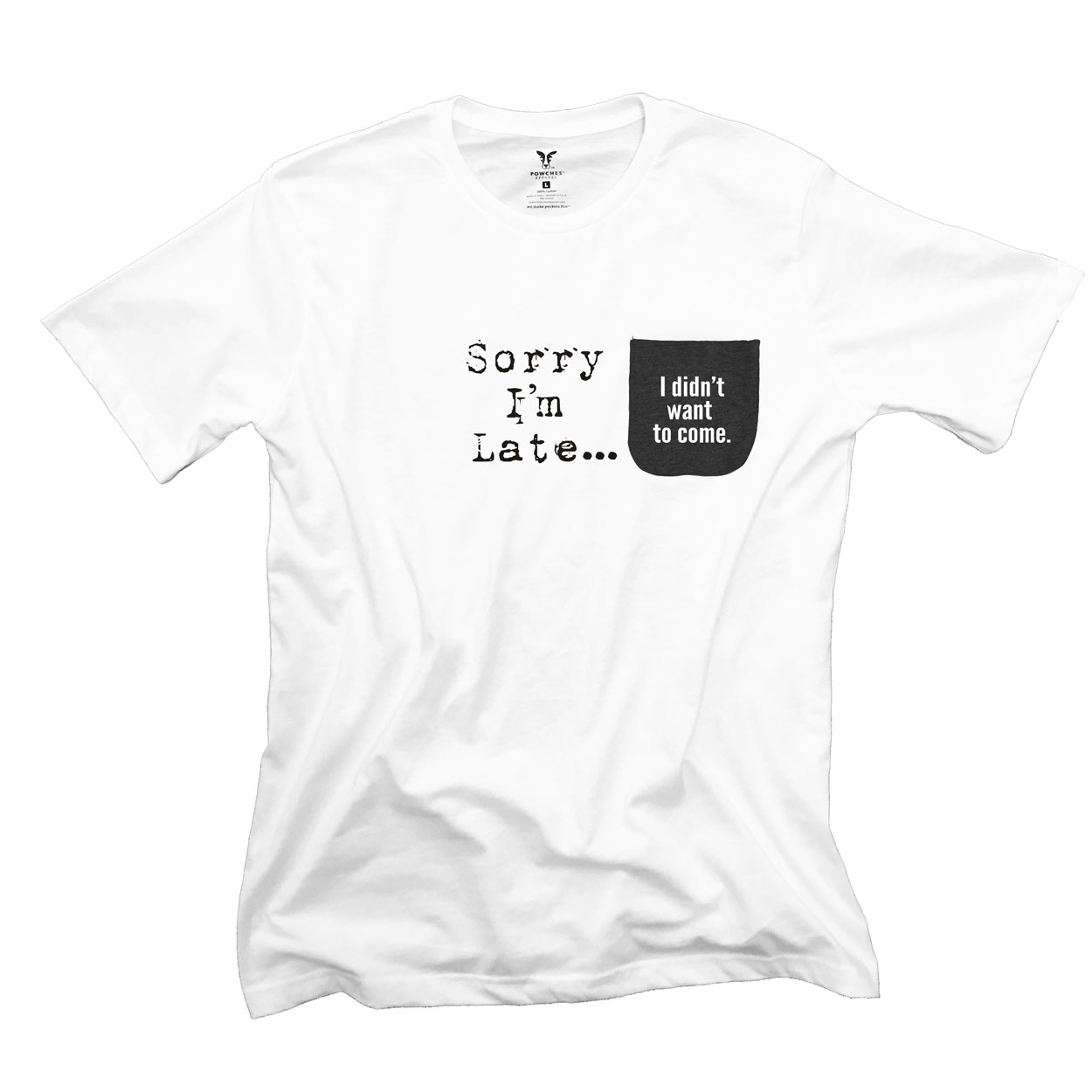 Sorry I'm Late Pocket T-Shirt PT311223X