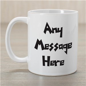 Funky Message Coffee Mug | Customizable Coffee Mugs