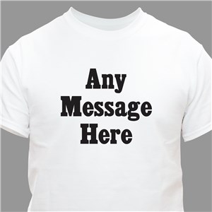 Standard Message Custom T-Shirt | Personalized T-Shirts