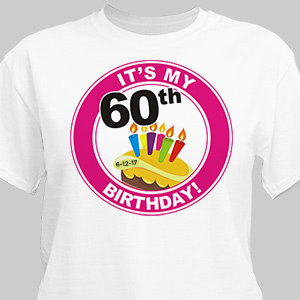 It's My Birthday Personalized 60th Birthday T-Shirt | Personalized T-shirts