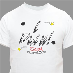 I Did It! T-shirt | Graduate Gifts