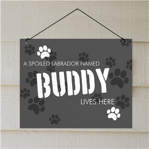 Personalized Spoiled Dog Lives Here Wall Sign | Personalized Gifts For Pet Lovers