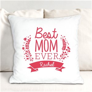 Personalized Best Mom Ever Throw Pillow | Personalized Mother's Day Gift