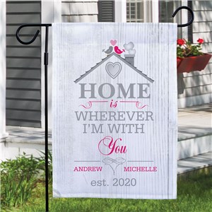 Personalized Home is Wherever I'm With You Garden Flag | Personalized Valentine’s Day Gifts