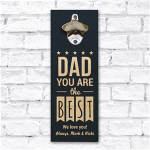 Personalized You Are The Best Wall Bottle Opener | Bar Gifts For Dad